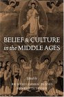 Belief and Culture in the Middle Ages : Studies Presented to Henry Mayr-Harting [Click for larger image]