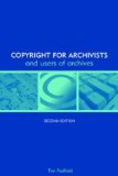 Copyright for Archivists and Users of Archives [Click for larger image]