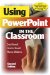 Using Powerpoint in the Classroom cover