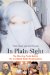 In Plain Sight : The Startling Truth Behind the Elizabeth Smart Investigation cover