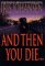And Then You Die cover