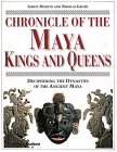 Chronicle of the Maya Kings and Queens : Deciphering the Dynasties of the Ancient Maya [Click for larger image]
