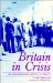 Britain in Crisis : De-Industrialization and How to Fight It cover