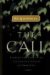 The Call : Finding and Fulfilling the Central Purposes in Your Life cover