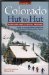 Colorado Hut to Hut : Northern and Central Regions cover