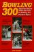 Bowling 300 : Top Pros Share Their Secrets to Rolling the Perfect Game cover