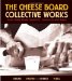 The Cheese Board : Collective Works Bread, Pastry, Cheese, Pizza cover