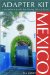 Adapter Kit Mexico : A Traveler's Tools for Living Like a Local cover