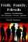 Faith, Family, Friends : Stories, Testimonies, Devotionals, Poems, Quotes cover