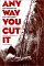 Any Way You Cut It : Meat Processing and Small-Town America cover