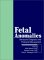 Fetal Anomalies : Ultrasound Diagnosis and Postnatal Management cover