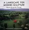 A Landscape for Modern Sculpture: Storm King Art Center