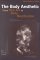 The Body Aesthetic : From Fine Art to Body Modification cover