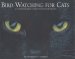 Bird Watching for Cats : An Entertainment Guide for Indoor Felines cover