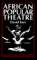 African Popular Theatre : From Pre-Colonial Times to the Present Day cover