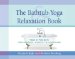 The Bathtub Yoga & Relaxation Book : Yoga in the Bath for Energy, Vitality & Pleasure cover