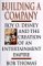 Building a Company : Roy O. Disney and the Creation of an Entertainment Empire cover