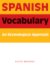  Spanish Vocabulary: An Entymological Approach