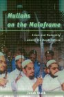Mullahs on the Mainframe : Islam and Modernity Among the Daudi Bohras [Click for larger image]