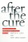 After the Cure : Managing AIDS And Other Public Health Crises cover