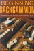Beginning Backgammon : Strategy and Tactics for Winning Play cover