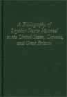Bibliography of Loyalist Source Material in the United States, Canada and Great Britain [Click for larger image]