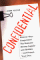 Confidential : Uncover Your Competition's Top Business Secrets Legally and Quickly-And Protect Your Own cover
