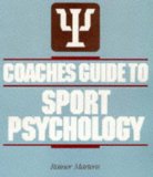 Coaches Guide to Sport Psychology : A Publication for the American Coaching Effectiveness Program Level 2 Sport Science Curriculum [Click for larger image]