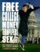 Free College Money, Term Papers, and Sex Ed cover