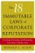 The 18 Immutable Laws of Corporate Reputation : Creating, Protecting, and Repairing Your Most Valuable Asset cover