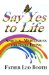 Say Yes to Life : Daily Meditations cover