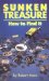 Sunken Treasure : How to Find It cover