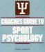 Coaches Guide to Sport Psychology : A Publication for the American Coaching Effectiveness Program Level 2 Sport Science Curriculum cover