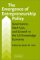 The Emergence of Entrepreneurship Policy : Governance, Start-Ups, and Growth in the U.S. Knowledge Economy cover