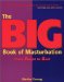 The Big Book of Masturbation : From Angst to Zeal cover