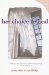Her Choice to Heal : Finding Spiritual and Emotional Peace After Abortion cover