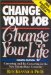 Change Your Job, Change Your Life : Careering And Re-careering In The New Boom/bust Economy cover