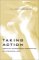 Taking Action : Cognitive Neuroscience Perspectives on Intentional Acts cover