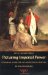 Picturing Imperial Power : Colonial Subjects in Eighteenth-Century British Painting cover