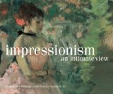 Impressionism An Intimate View : Small French Paintings In The National Gallery Of Art [Click for larger image]