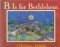 B Is for Bethlehem : A Christmas Alphabet cover
