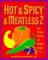 Hot & Spicy & Meatless 2 : Over 150 New Flavorful and Healthful Recipes cover