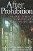 After Prohibition : An Adult Approach to Drug Policies in the 21st Century cover