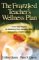The Frazzled Teacher's Wellness Plan : A Five Step Program for Reclaiming Time, Managing Stress, and Creating a Healthy Lifestyle cover