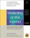 Marketing on the Internet : Seven Step Plan for Suceeding in E-Business Now That the Hype Is over cover