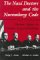 The Nazi Doctors and the Nuremberg Code : Human Rights in Human Experimentation cover