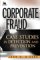 Corporate Fraud : Case Studies in Detection and Prevention cover