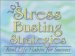101 Stress Busting Strategies : Real Life Habits for Success cover