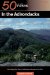 50 Hikes in the Adirondacks : Short Walks, Day Trips, and Backpacks Throughout the Park cover