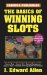 The Basics of Winning Slots cover